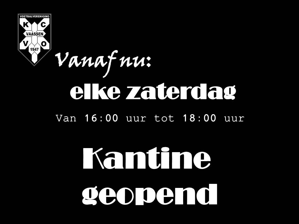 Zaterdagmiddagen kantine geopend