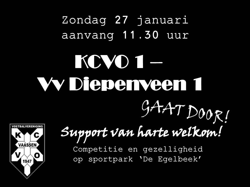 KCVO 1 - vv Diepenveen (27 januari) gaat door!